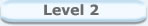 Level 2