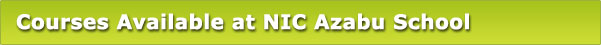 Courses Available at NIC Azabu School
